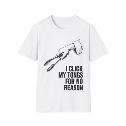 I click my tongs for no reason T-Shirt
