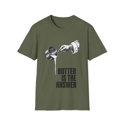 Butter is the answer T-Shirt