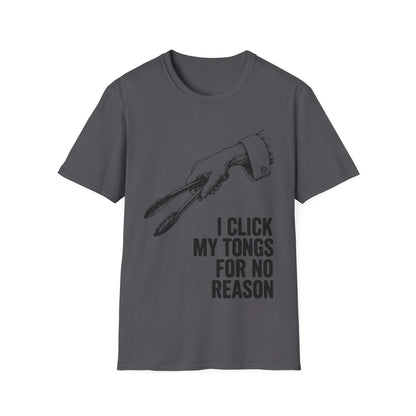 I click my tongs for no reason T-Shirt