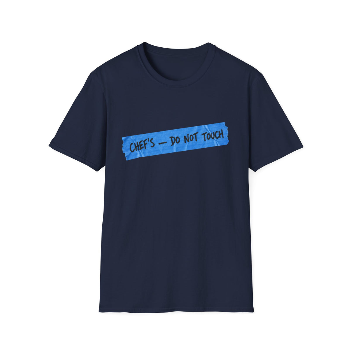 Chef's, don't touch T-Shirt