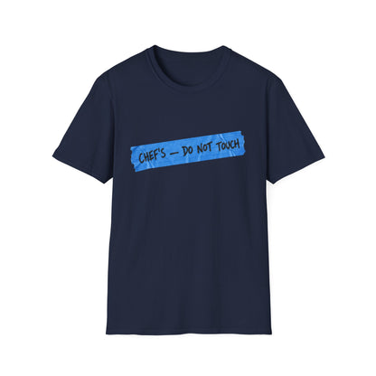 Chef's, don't touch T-Shirt