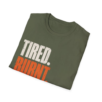 Tired Burnt Still plating T-Shirt