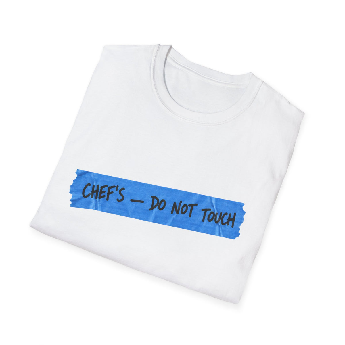 Chef's, don't touch T-Shirt