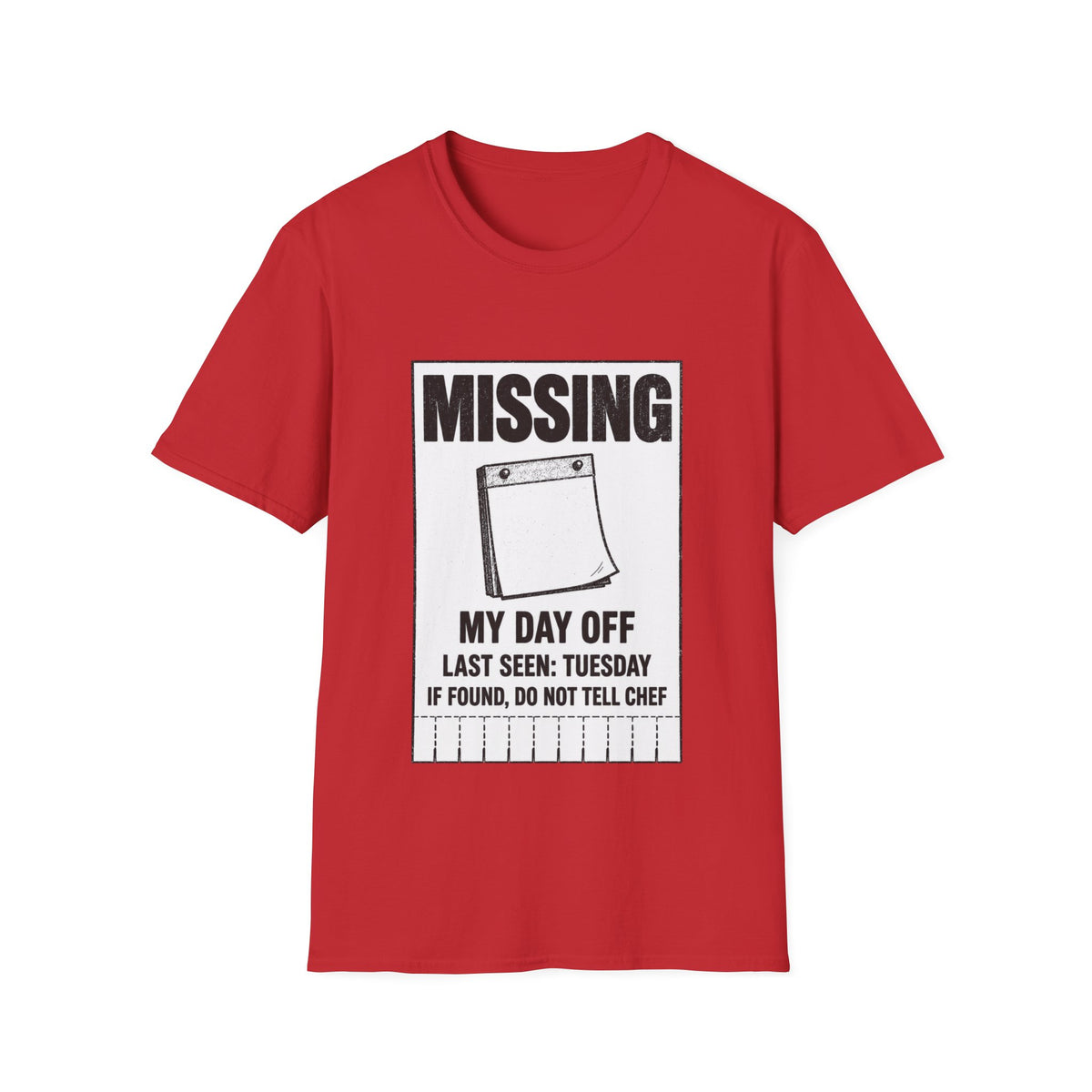 Missing: My day off  T-Shirt