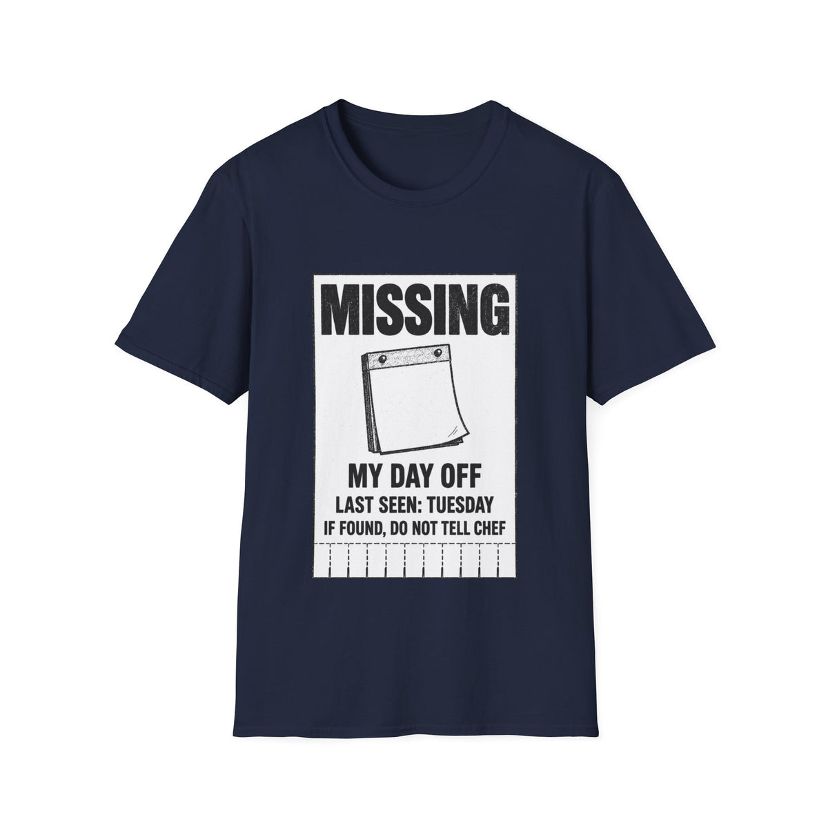 Missing: My day off  T-Shirt