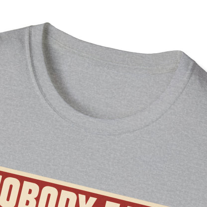 Nobody Eats Without us T-Shirt