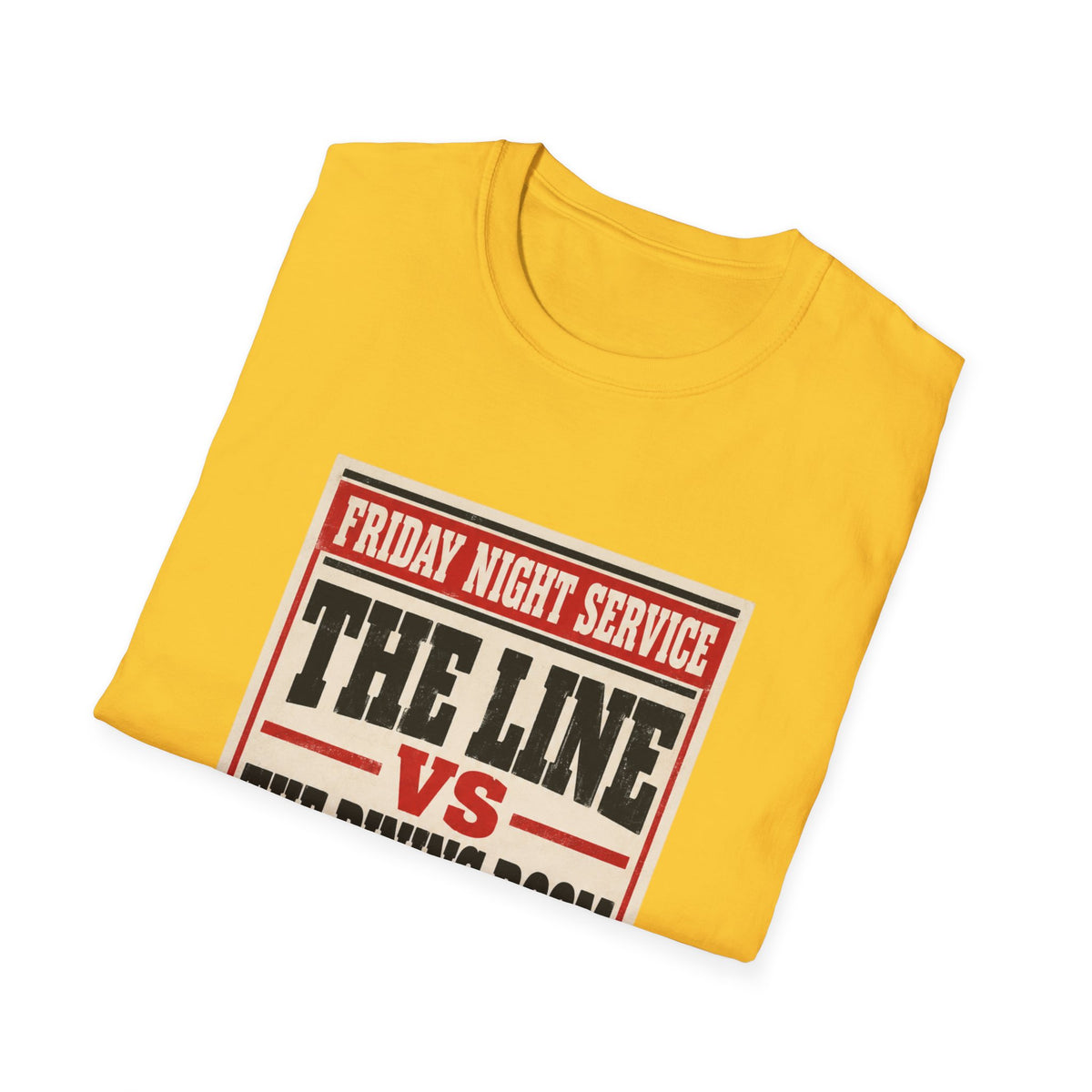 The Line vs The dining room T-Shirt