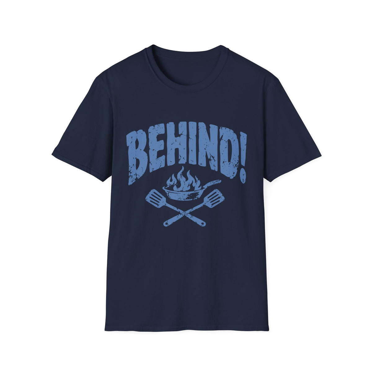 Behind!  T-Shirt