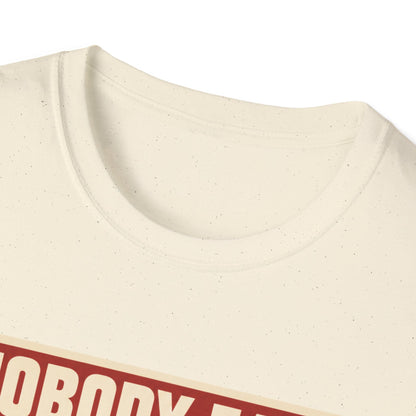 Nobody Eats Without us T-Shirt