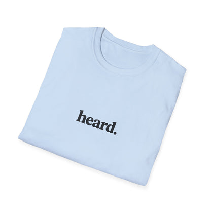 Heard. T-Shirt