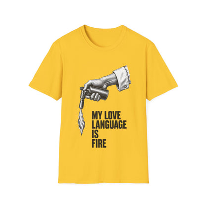 My love language is Fire T-Shirt