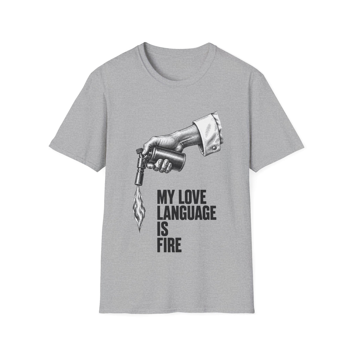 My love language is Fire T-Shirt