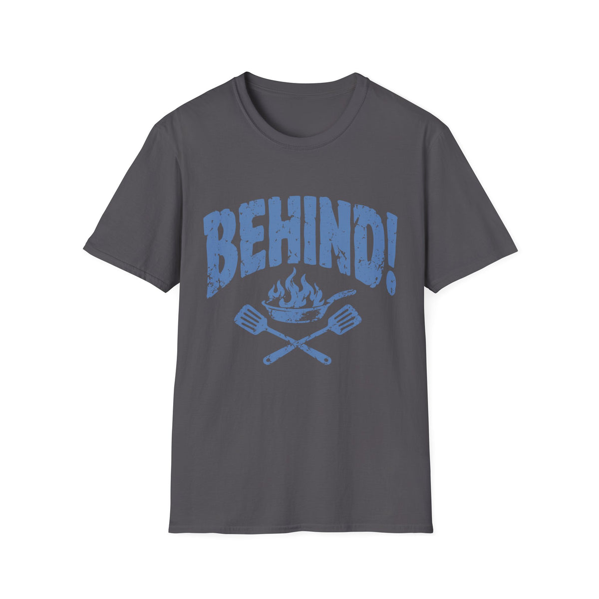 Behind!  T-Shirt