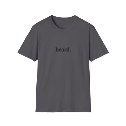 Heard. T-Shirt