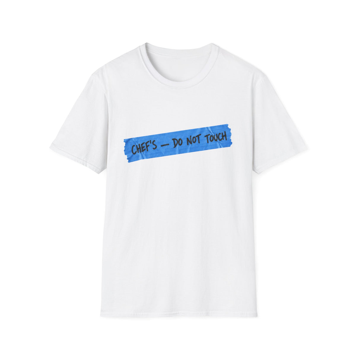 Chef's, don't touch T-Shirt