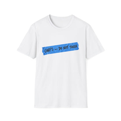Chef's, don't touch T-Shirt