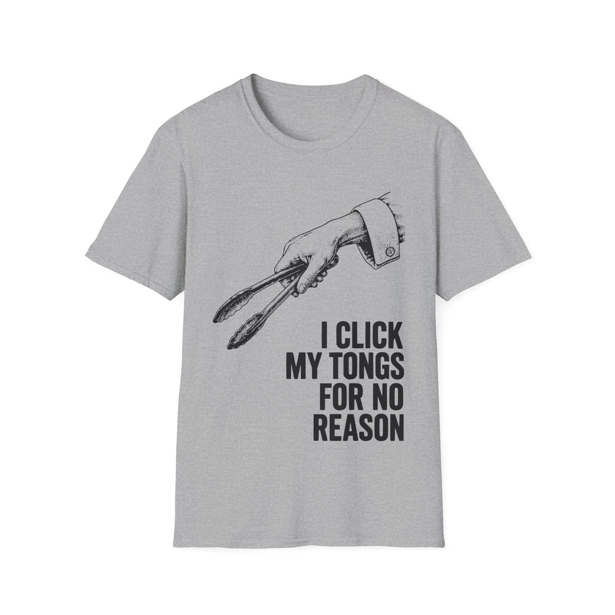 I click my tongs for no reason T-Shirt