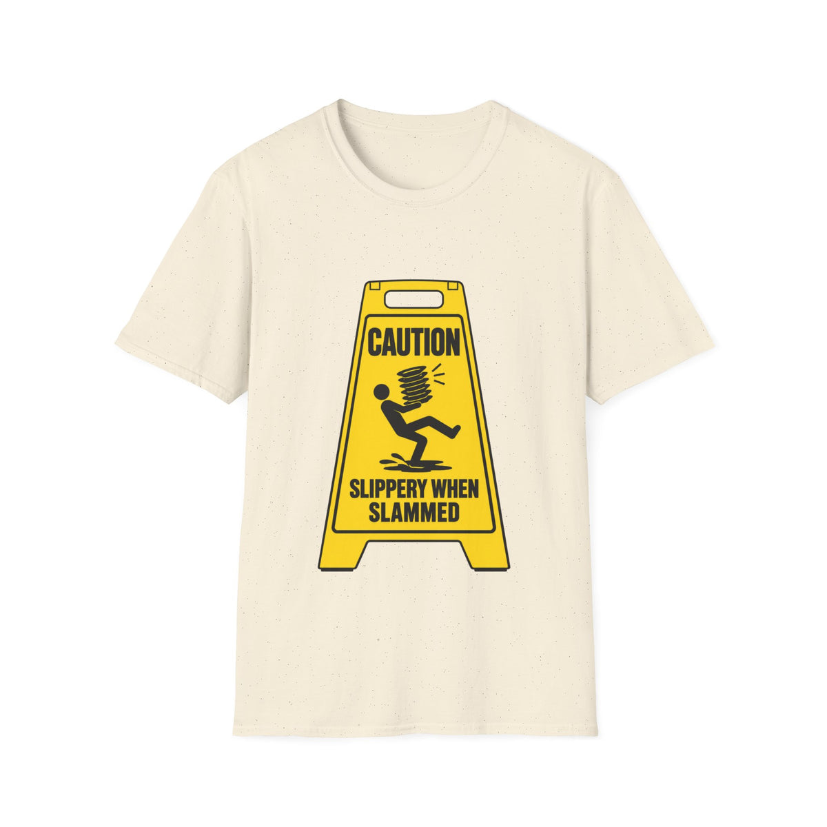 Caution slippery when slammed T-Shirt