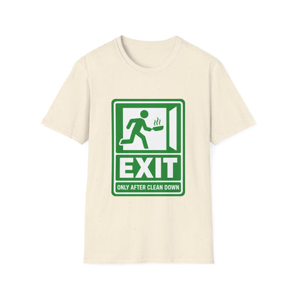 Exit only after clean down T-Shirt