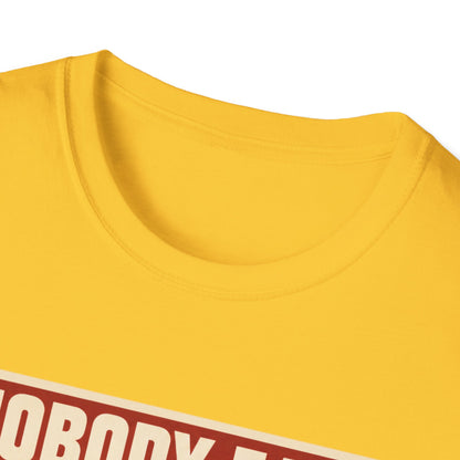 Nobody Eats Without us T-Shirt
