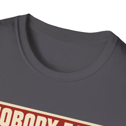 Nobody Eats Without us T-Shirt
