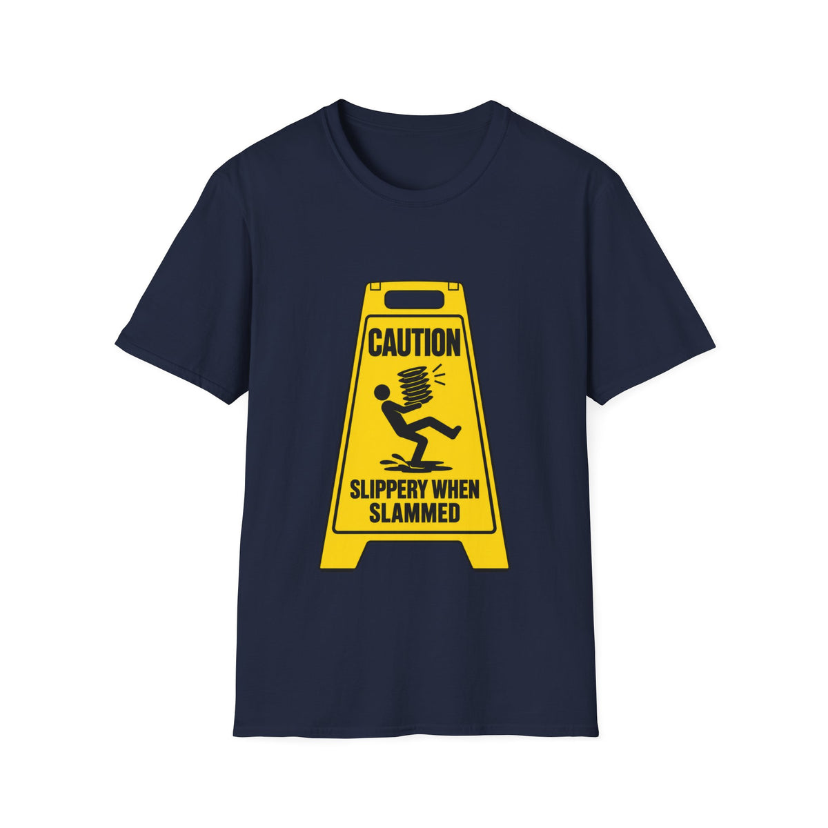 Caution slippery when slammed T-Shirt