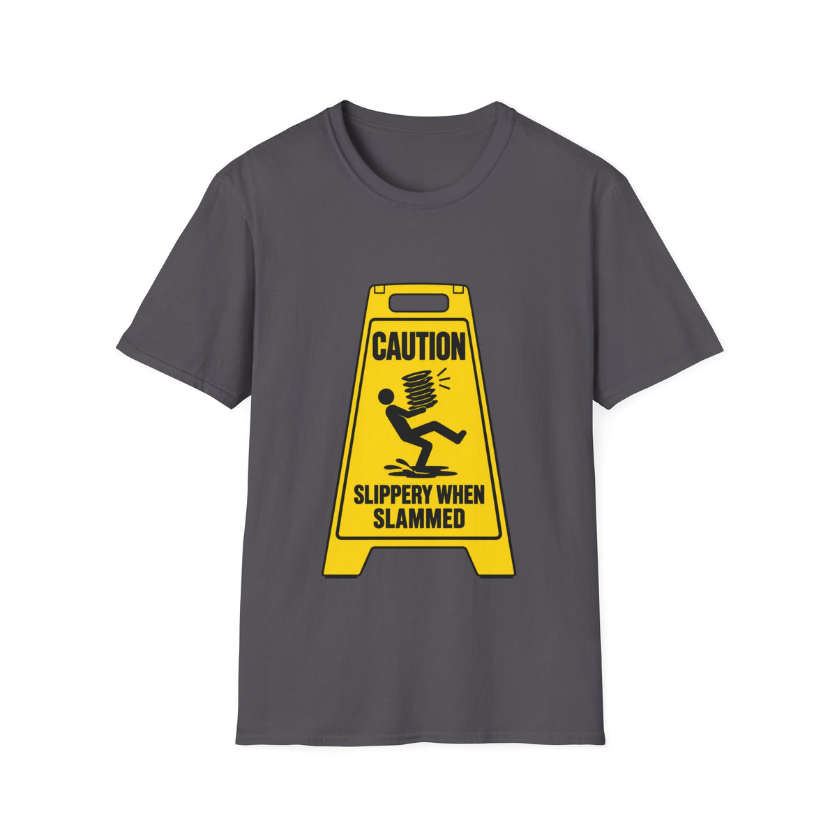 Caution slippery when slammed T-Shirt