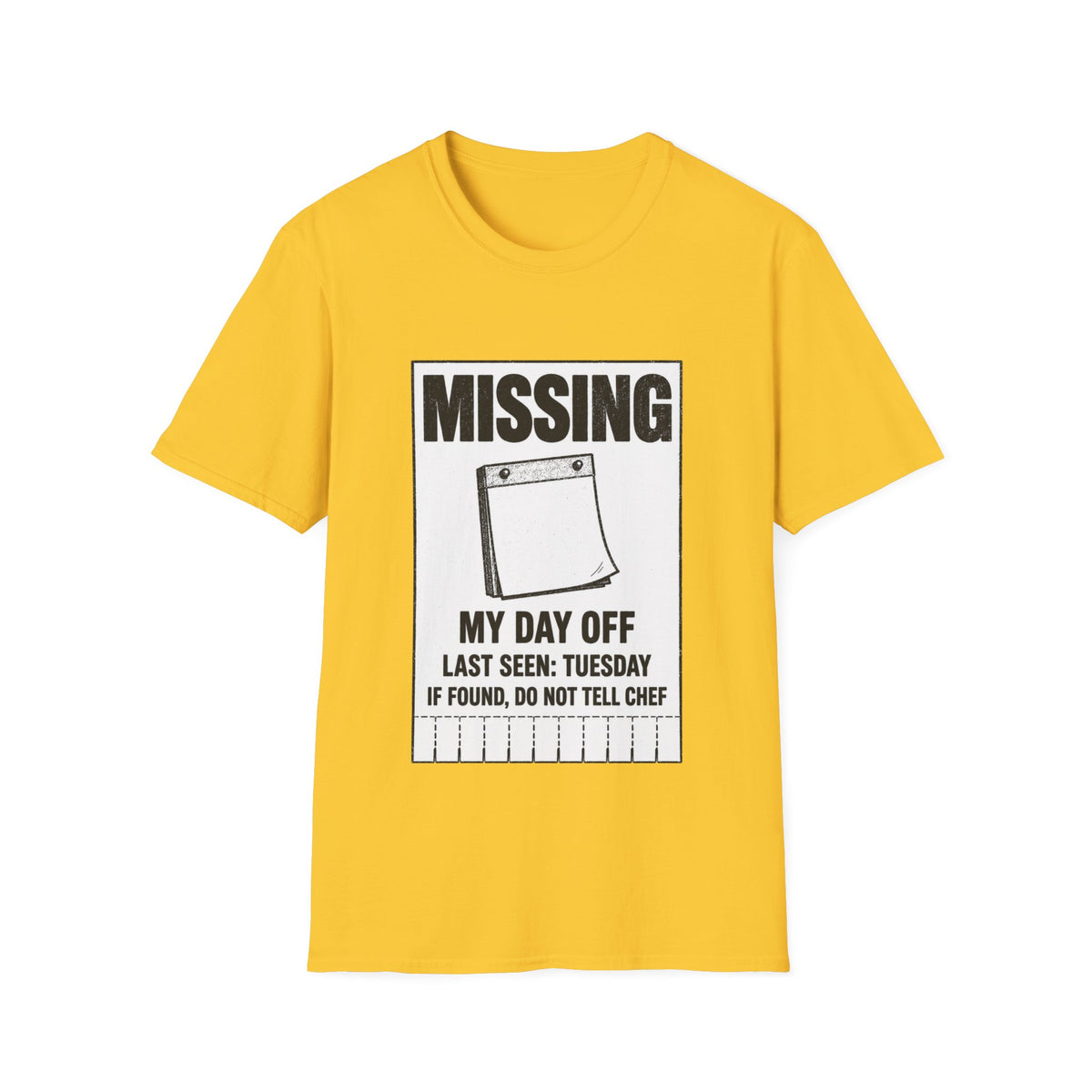 Missing: My day off  T-Shirt