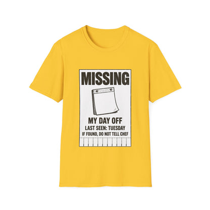 Missing: My day off  T-Shirt