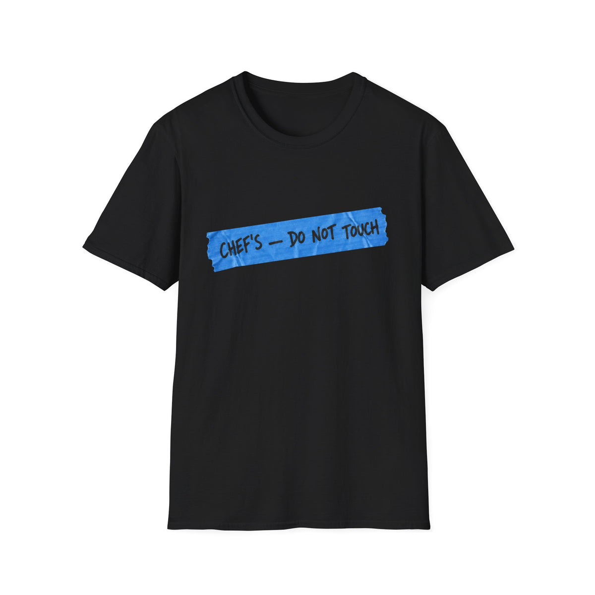 Chef's, don't touch T-Shirt