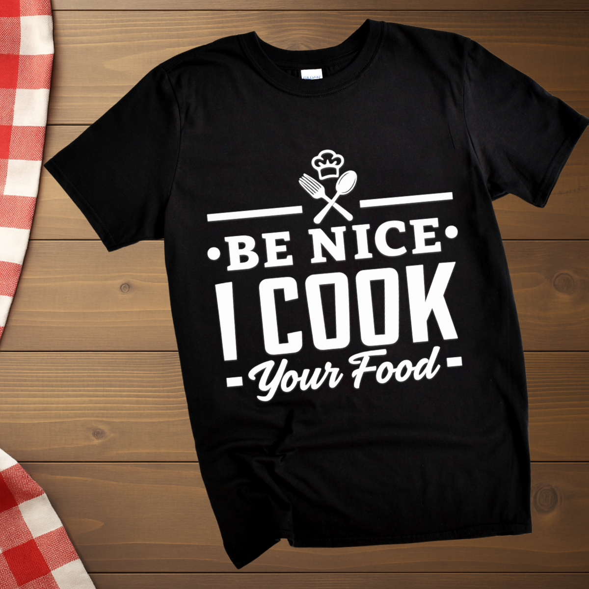Be nice, I cook your Food T-Shirt