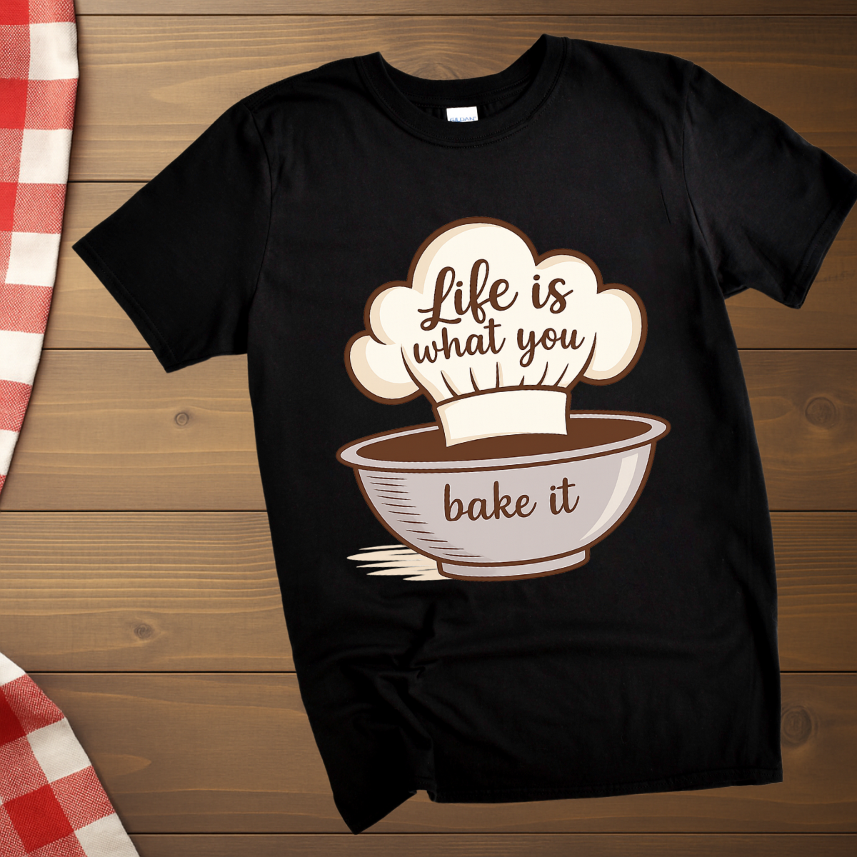 Life is what you bake it, Baking T-Shirt