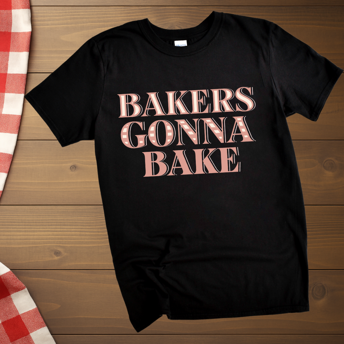 Bakers gonna bake T-Shirt