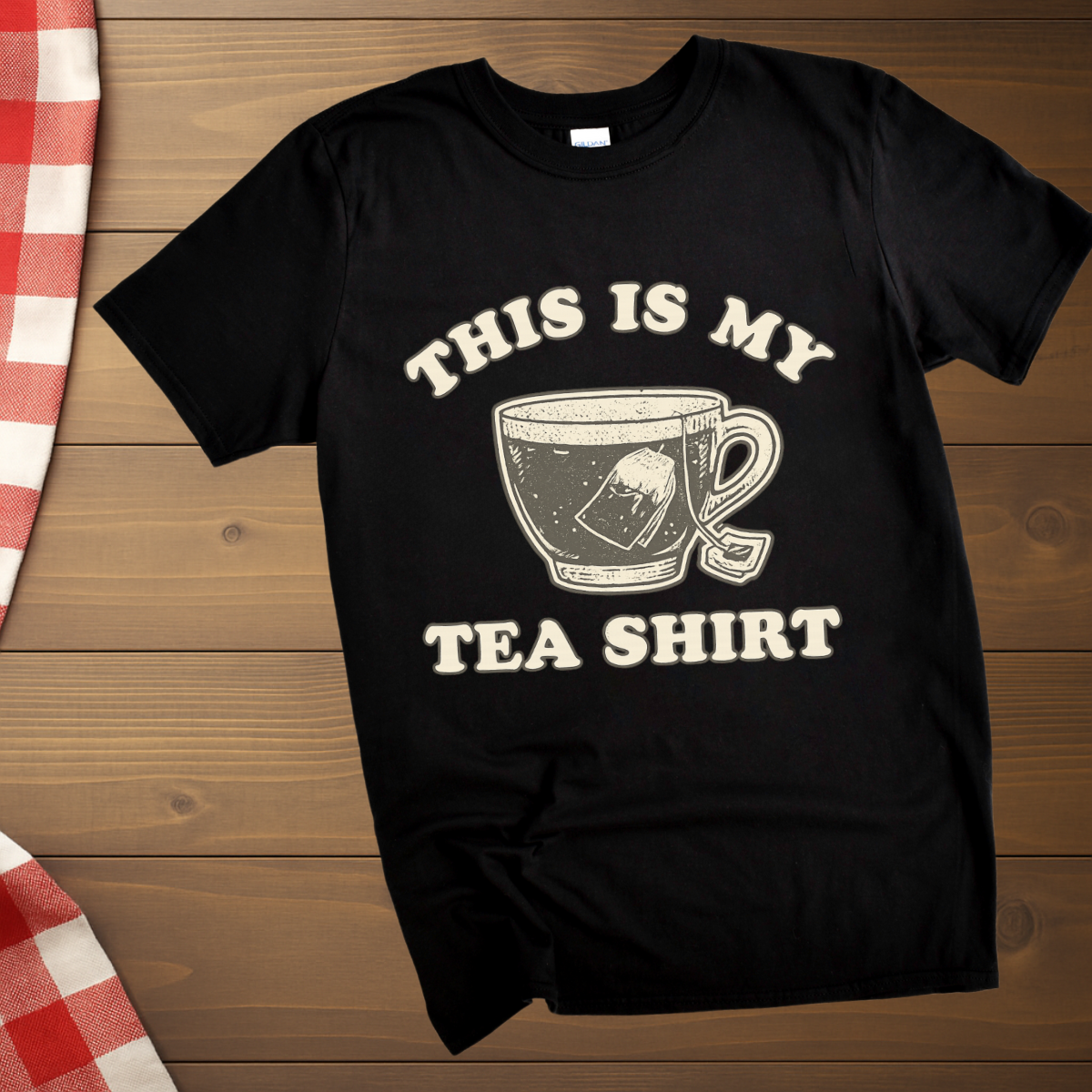 This is my Tea Shirt T-Shirt