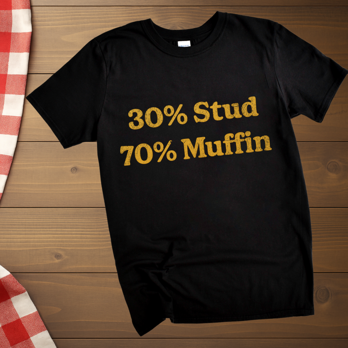 30% Stud 70% Muffin T-Shirt