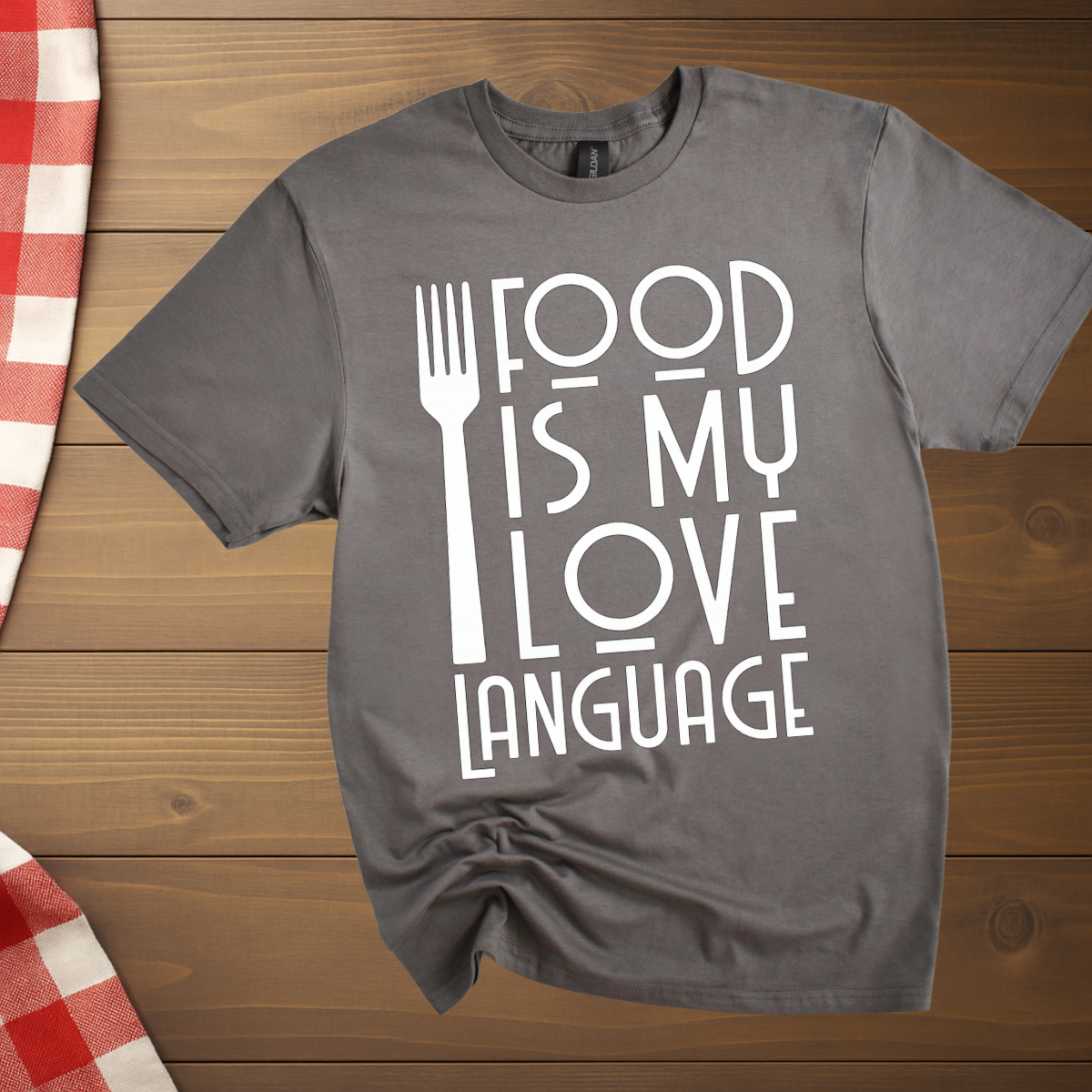 Food is my love language T-Shirt