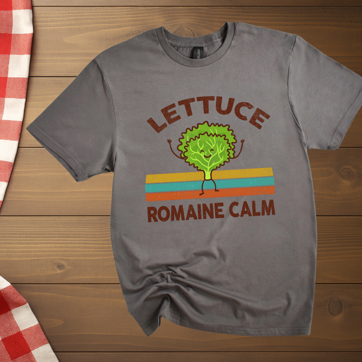 Romaine Calm, Lettuce T-Shirt