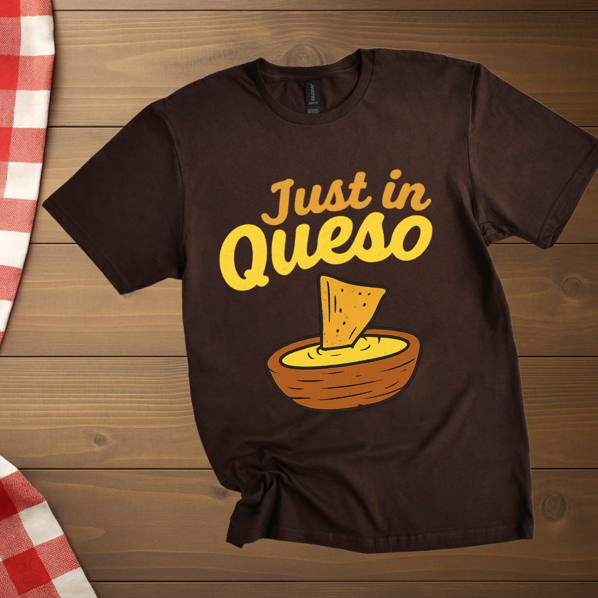 Just in Queso T-Shirt