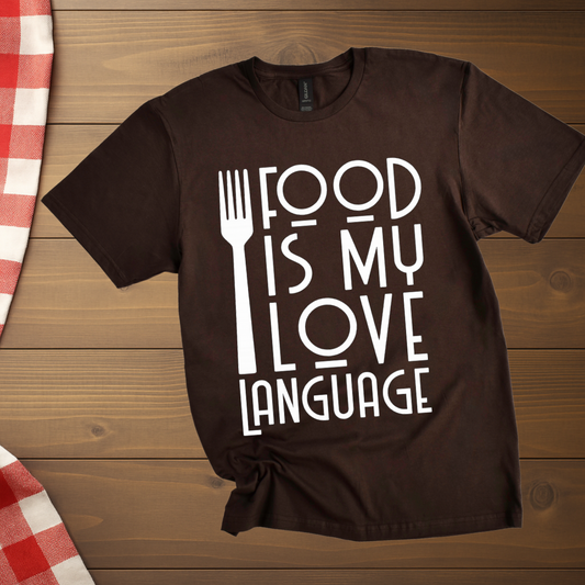 Food is my love language T-Shirt