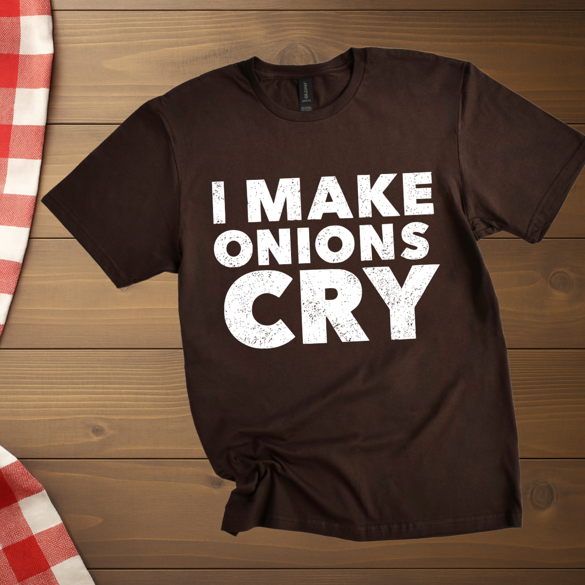 I make Onions Cry T-Shirt