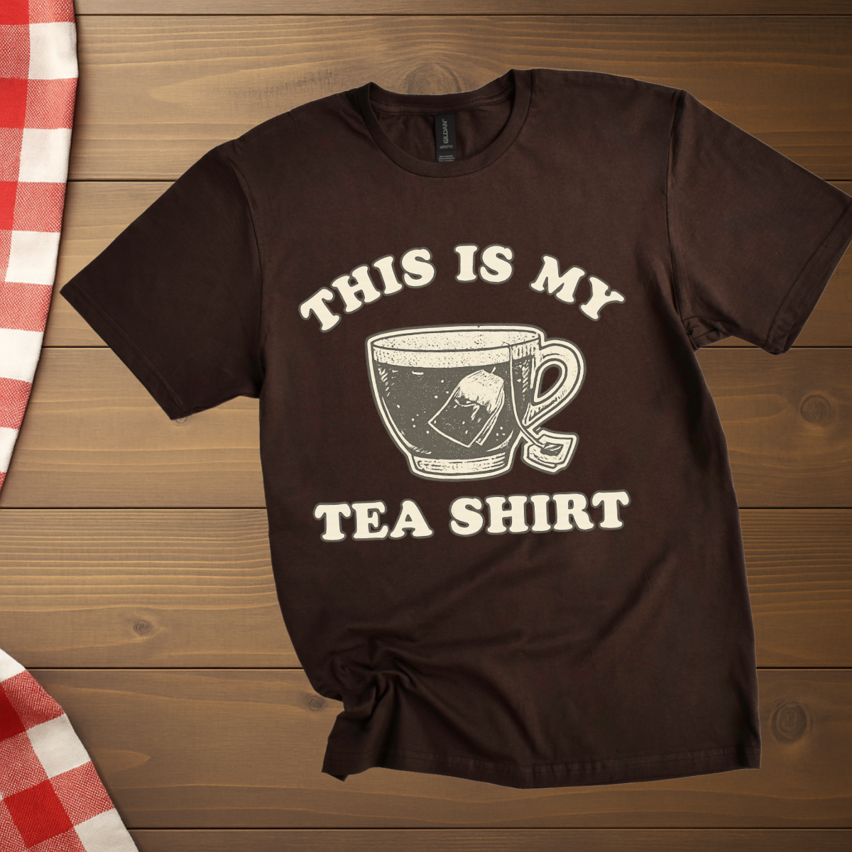 This is my Tea Shirt T-Shirt
