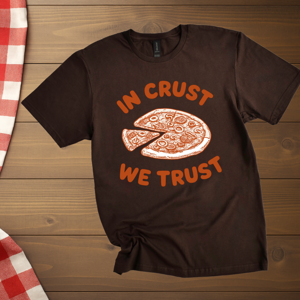 In Crust We Trust T-Shirt