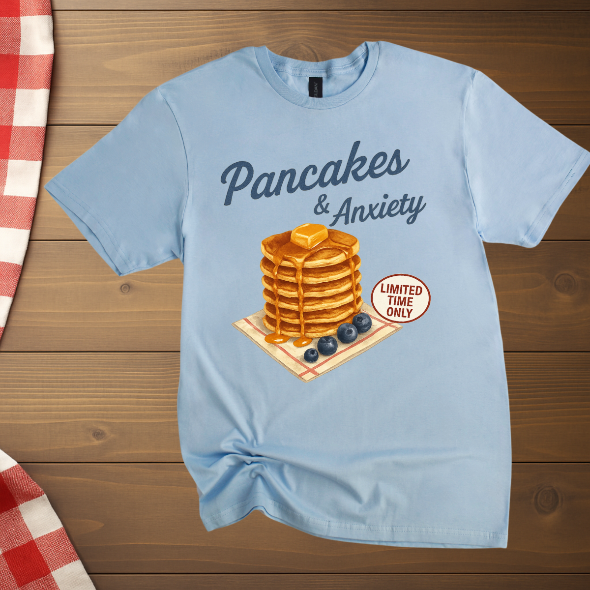 Pancakes and Anxiety T-Shirt
