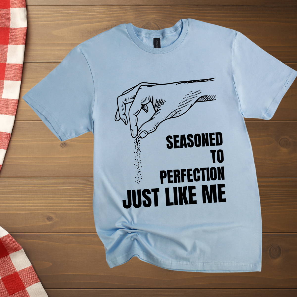 Seasoned to perfection T-Shirt