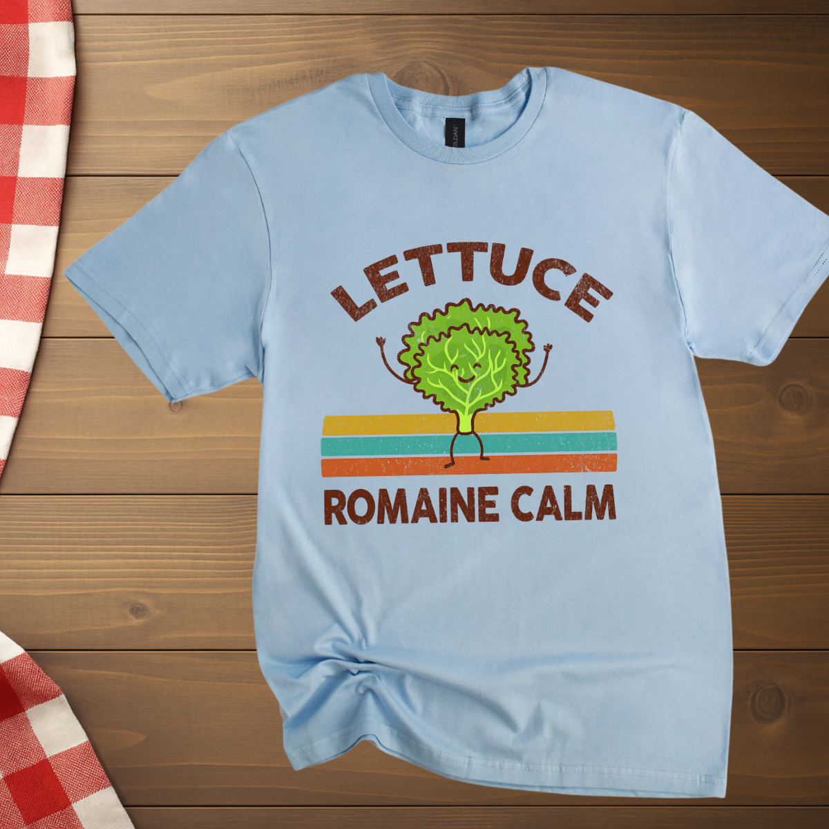 Romaine Calm, Lettuce T-Shirt