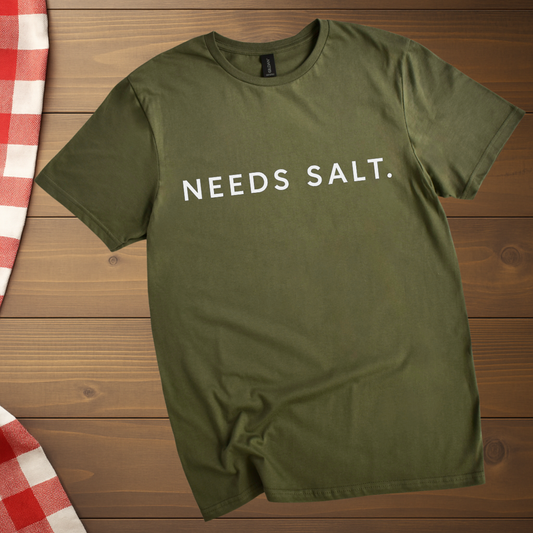 Needs Salt T-Shirt