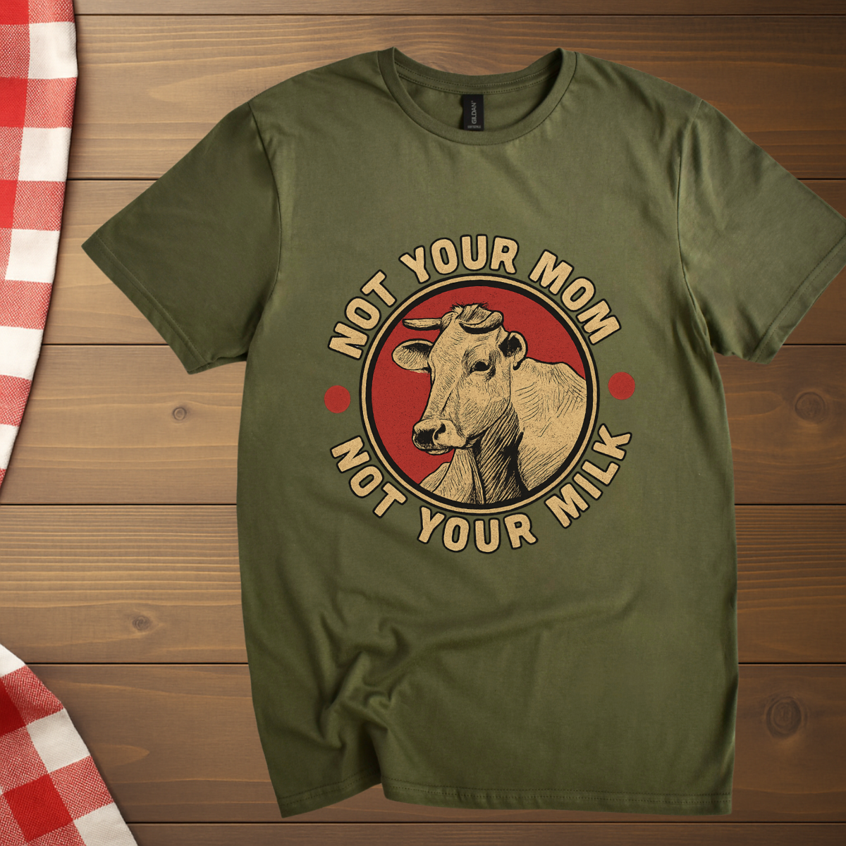 Not your mom Not your milk Vegan T-Shirt