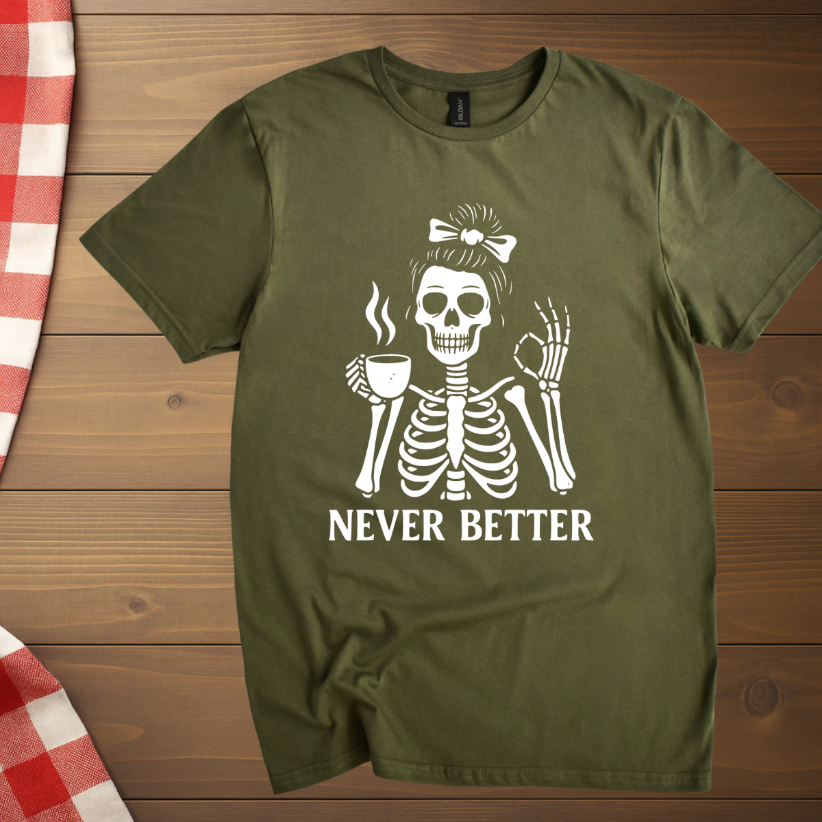 Never Better Skeleton Coffee T-Shirt