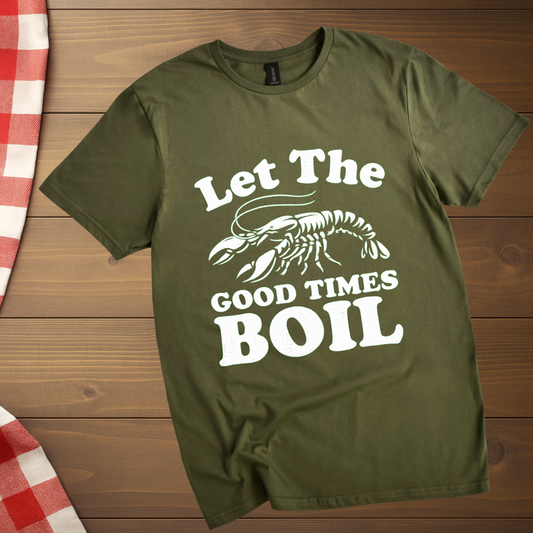 Let the Good Times Boil Lobster T-Shirt