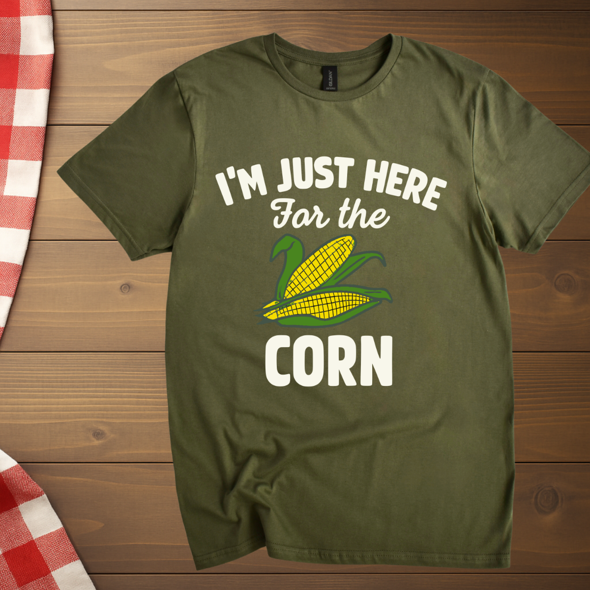I'm Just here for the Corn T-Shirt